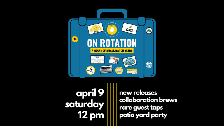 On Rotation celebrates 7 years of small batch beers with lawn games & new releases 3 On Rotation 7 Year Anniversary - April 9